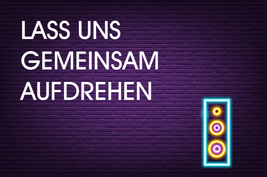 Lass uns gemeinsam aufdrehen