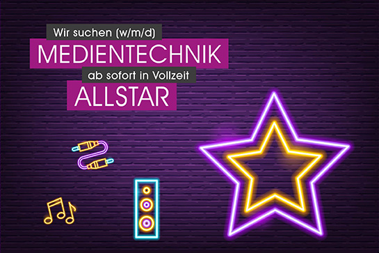 Wir suchen Medientechnik Allstar